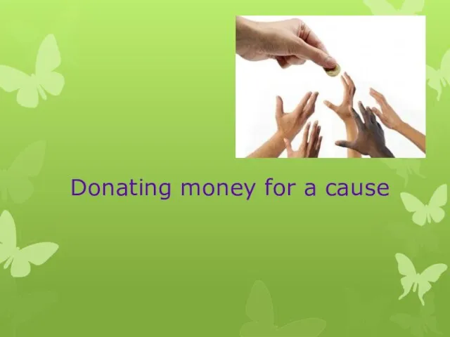 Donating money for a cause