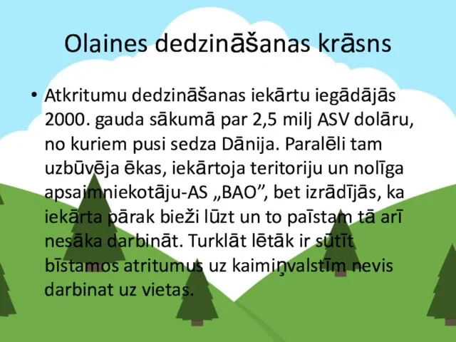 Olaines dedzināšanas krāsns Atkritumu dedzināšanas iekārtu iegādājās 2000. gauda sākumā par