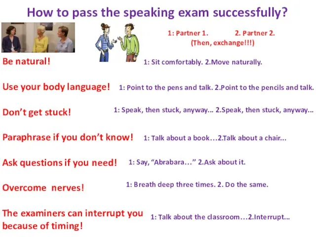 How to pass the speaking exam successfully? Be natural! Use your