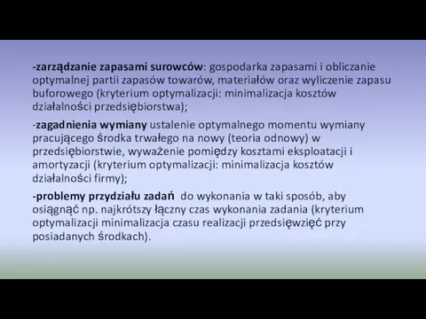 -zarządzanie zapasami surowców: gospodarka zapasami i obliczanie optymalnej partii zapasów towarów,