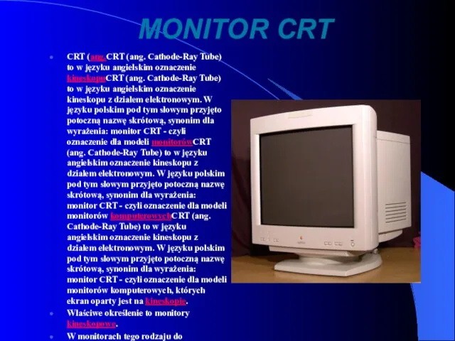 MONITOR CRT CRT (ang.CRT (ang. Cathode-Ray Tube) to w języku angielskim