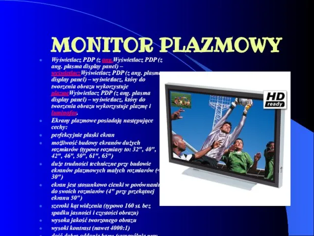 MONITOR PLAZMOWY Wyświetlacz PDP (z ang.Wyświetlacz PDP (z ang. plasma display