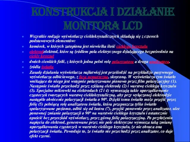 Konstrukcja i działanie MONITORA LCD Wszystkie rodzaje wyświetlaczy ciekłokrystalicznych składają się