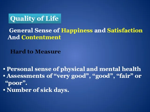 Quality of Life General Sense of Happiness and Satisfaction And Contentment