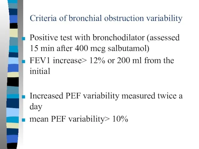 Criteria of bronchial obstruction variability Positive test with bronchodilator (assessed 15