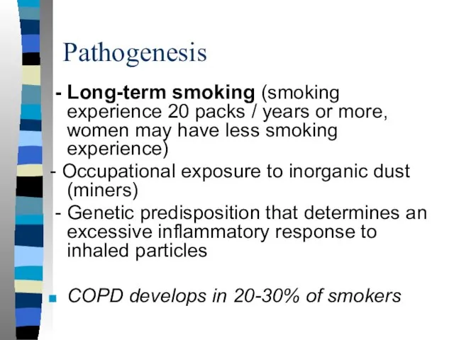 Pathogenesis - Long-term smoking (smoking experience 20 packs / years or