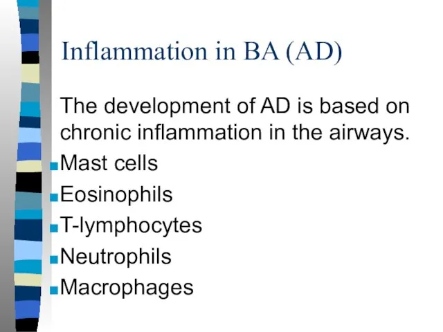 Inflammation in BA (AD) The development of AD is based on