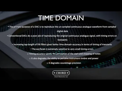 TIME DOMAIN The primary purpose of a DAC is to reproduce