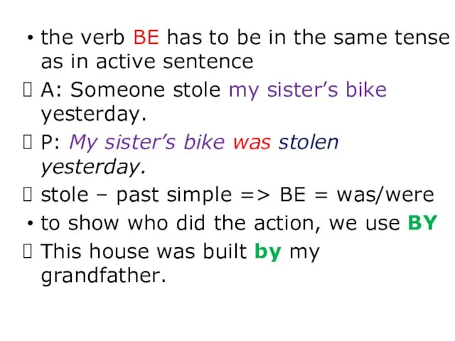 the verb BE has to be in the same tense as