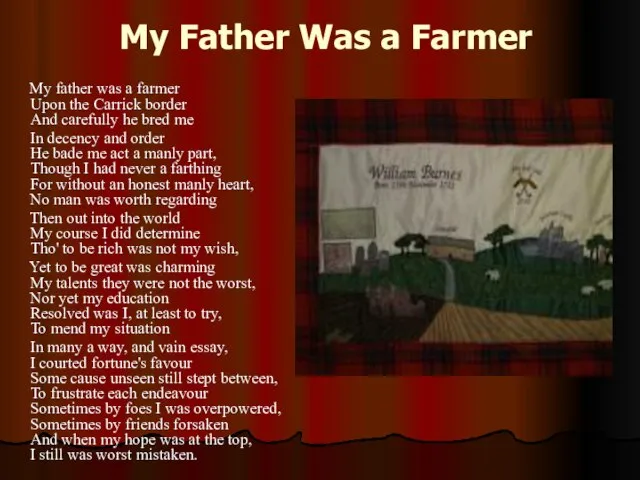 My Father Was a Farmer My father was a farmer Upon