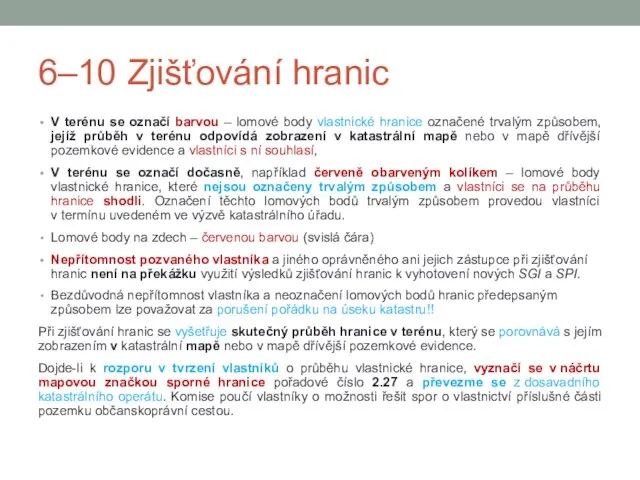 6–10 Zjišťování hranic V terénu se označí barvou – lomové body