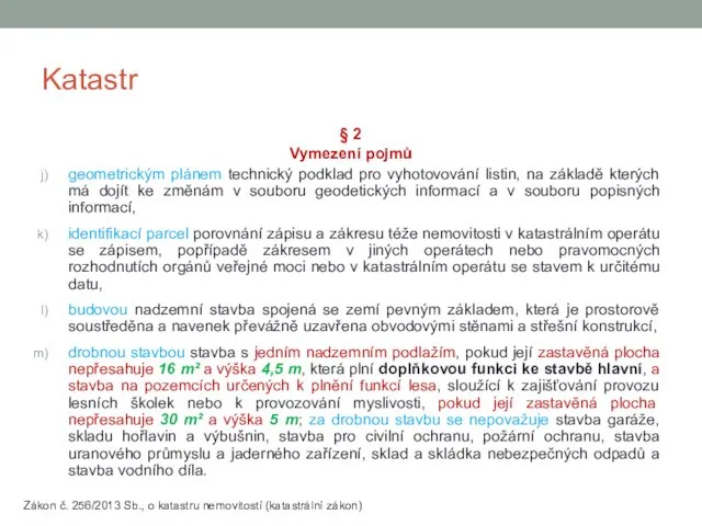 Katastr § 2 Vymezení pojmů geometrickým plánem technický podklad pro vyhotovování