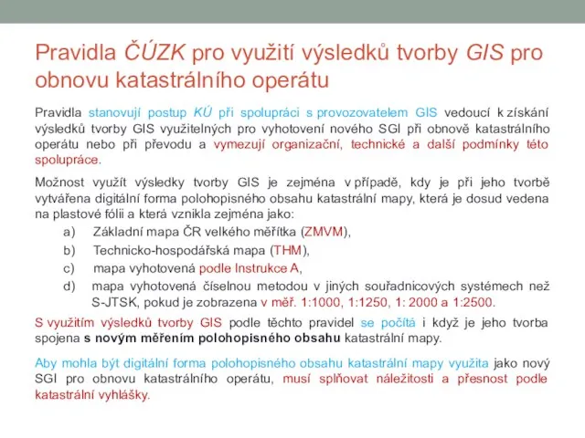 Pravidla ČÚZK pro využití výsledků tvorby GIS pro obnovu katastrálního operátu