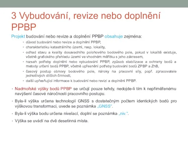 3 Vybudování, revize nebo doplnění PPBP Projekt budování nebo revize a