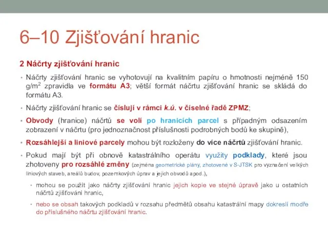 6–10 Zjišťování hranic 2 Náčrty zjišťování hranic Náčrty zjišťování hranic se