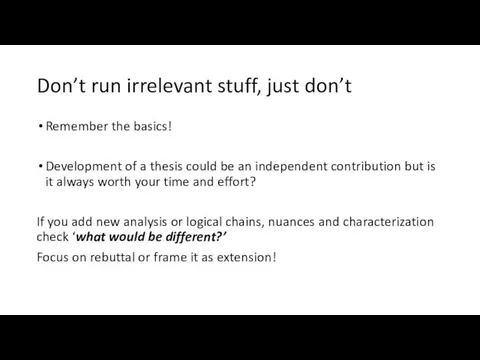 Don’t run irrelevant stuff, just don’t Remember the basics! Development of