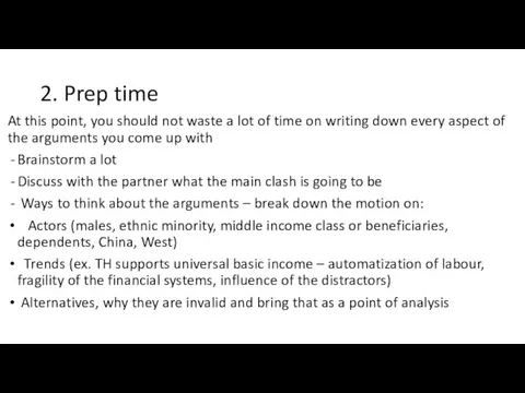 2. Prep time At this point, you should not waste a