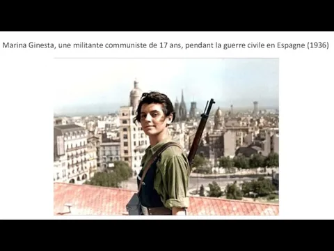 Marina Ginesta, une militante communiste de 17 ans, pendant la guerre civile en Espagne (1936)