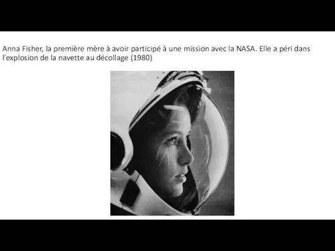 Anna Fisher, la première mère à avoir participé à une mission