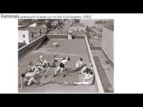 Femmes pratiquant la boxe sur un toit (Los Angeles, 1933)