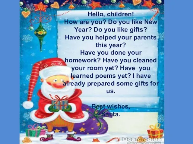 Hello, children! How are you? Do you like New Year? Do