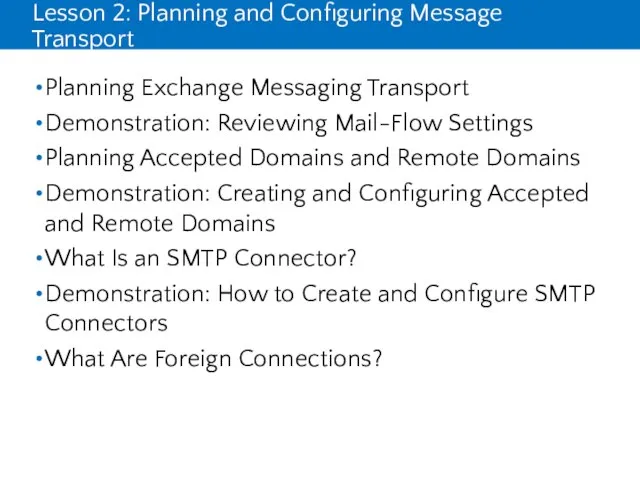 Lesson 2: Planning and Configuring Message Transport Planning Exchange Messaging Transport