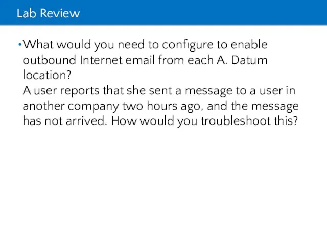 Lab Review What would you need to configure to enable outbound