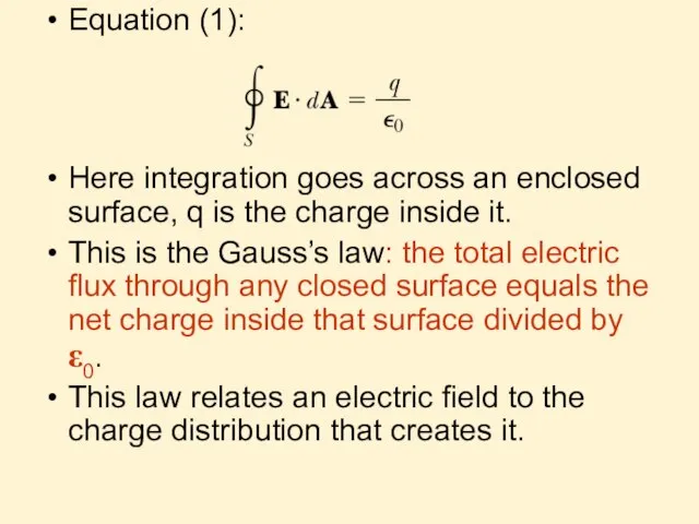 Equation (1): Here integration goes across an enclosed surface, q is