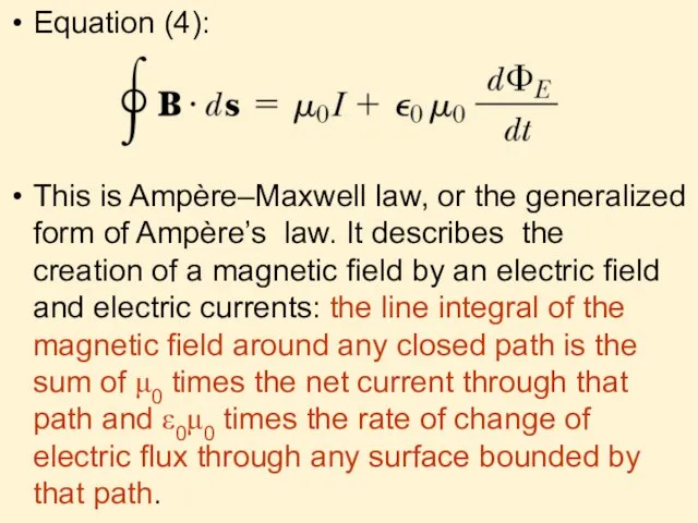 Equation (4): This is Ampère–Maxwell law, or the generalized form of