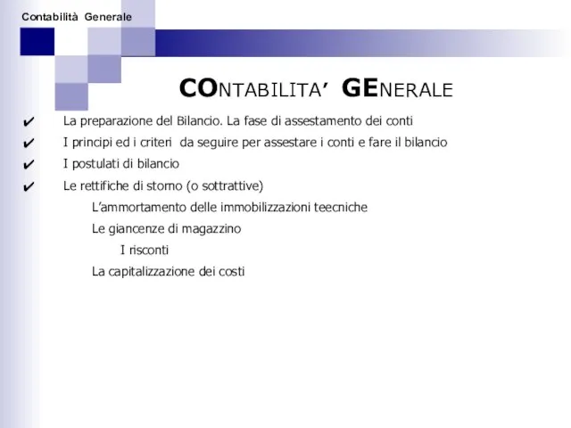 La preparazione del Bilancio. La fase di assestamento dei conti I