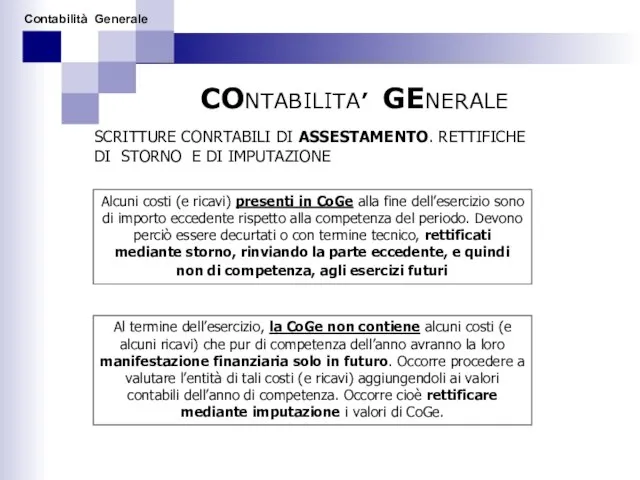 CONTABILITA’ GENERALE Alcuni costi (e ricavi) presenti in CoGe alla fine