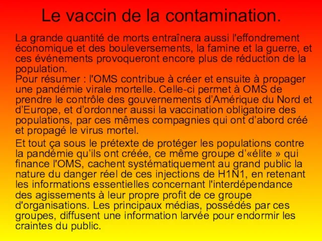 Le vaccin de la contamination. La grande quantité de morts entraînera