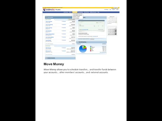 Move Money Move Money allows you to schedule transfers... and transfer
