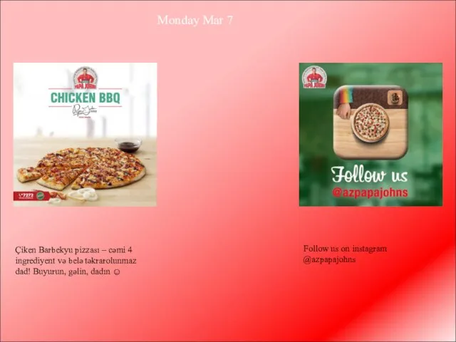 Monday Mar 7 Çiken Barbekyu pizzası – cəmi 4 ingrediyent və