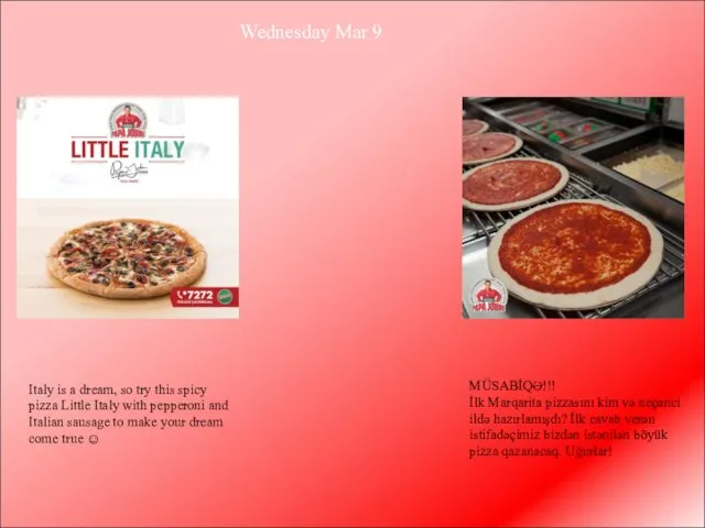 Wednesday Mar 9 MÜSABİQƏ!!! İlk Marqarita pizzasını kim və neçənci ildə