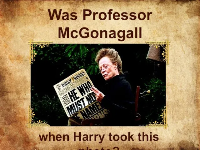 Was Professor McGonagall singing when Harry took this photo?