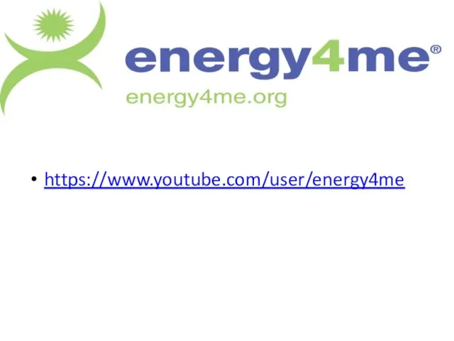 https://www.youtube.com/user/energy4me