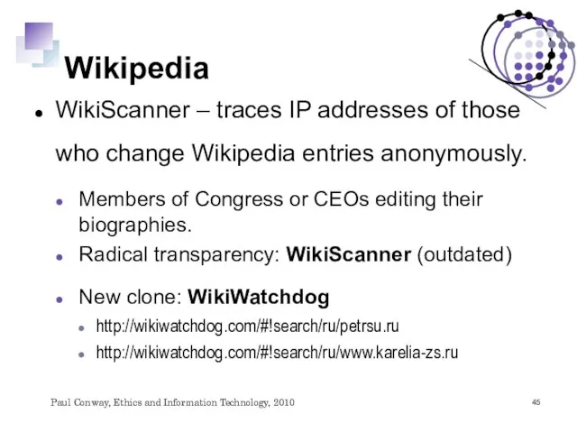 Wikipedia WikiScanner – traces IP addresses of those who change Wikipedia