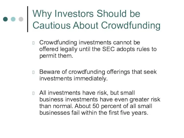 Why Investors Should be Cautious About Crowdfunding Crowdfunding investments cannot be