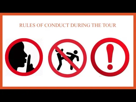RULES OF CONDUCT DURING THE TOUR