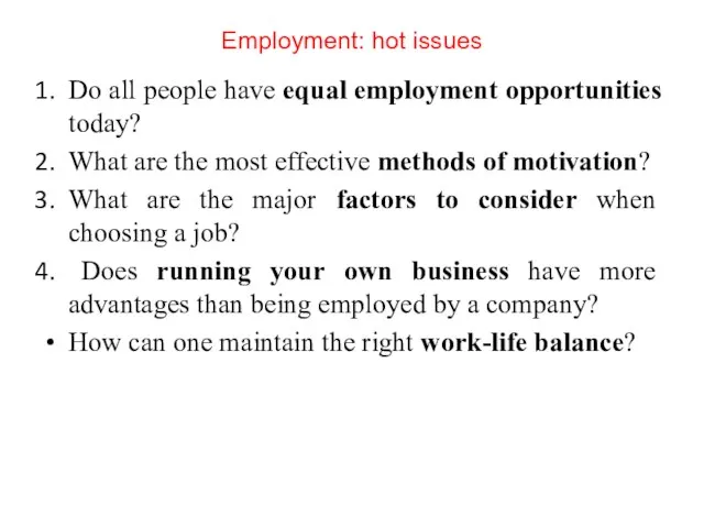 Employment: hot issues Do all people have equal employment opportunities today?