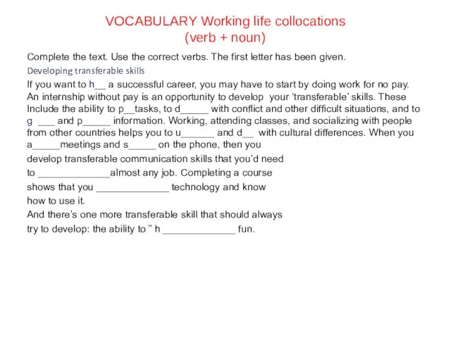 VOCABULARY Working life collocations (verb + noun) Complete the text. Use