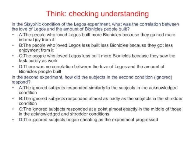 Think: checking understanding In the Sisyphic condition of the Legos experiment,