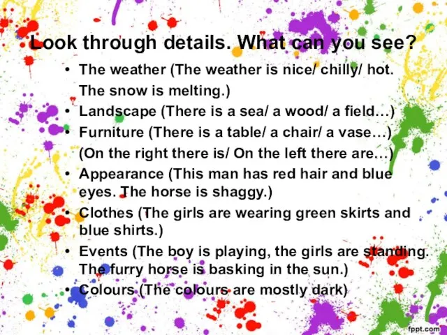 Look through details. What can you see? The weather (The weather