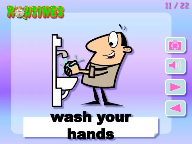 wash your hands 11 / 22