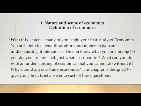 1. Nature and scope of economics. Definition of economics: With this