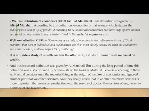 – Welfare definition of economics (1890) (Alfred Marshall). This definition was