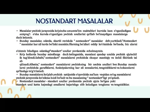 Masalalar yechish jarayonida ko’pincha umumta’lim maktablari kursida kam o’rganiladigan aniqrog’i o’sha