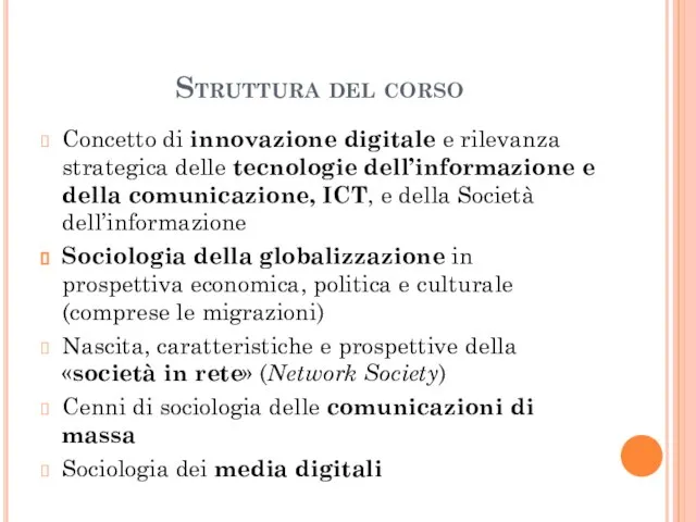 Struttura del corso Concetto di innovazione digitale e rilevanza strategica delle