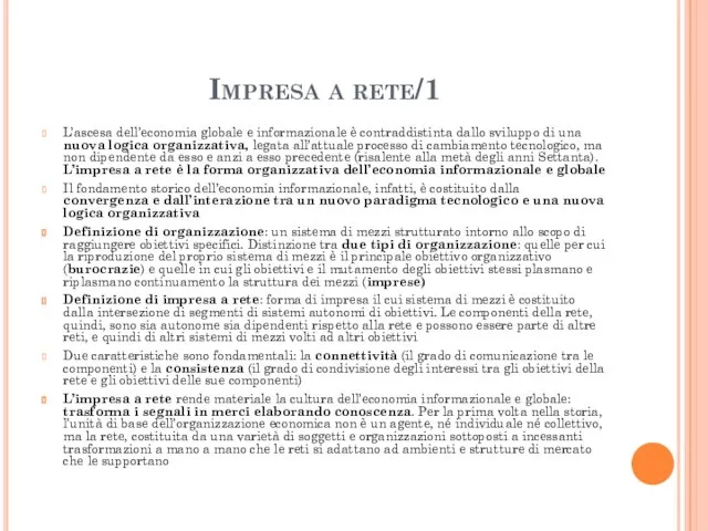 Impresa a rete/1 L’ascesa dell’economia globale e informazionale è contraddistinta dallo